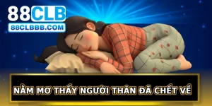 nam-mo-thay-nguoi-than-da-chet-ve
